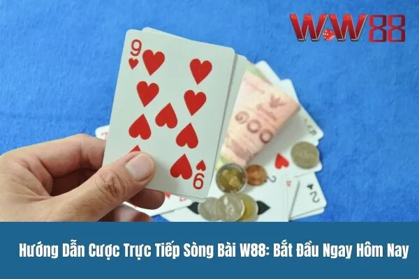 Cược trực tiếp sòng bài W88 - Siêu hấp dẫn