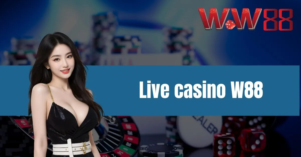 Live casino W88