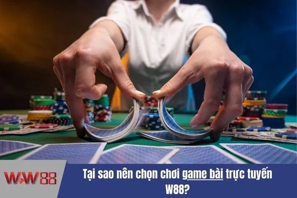 Chơi game bài trực tuyến W88